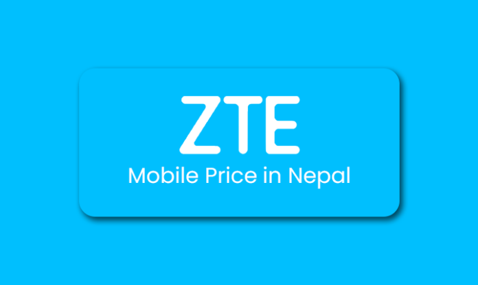 ZTE Mobile Price in Nepal 2022